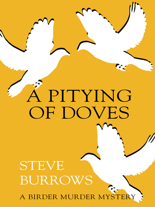 Title details for A Pitying of Doves by Steve Burrows - Wait list
